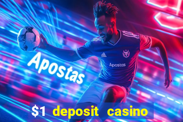 $1 deposit casino 2018 nz